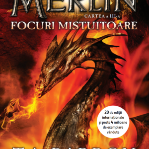 merlin_3_focuri_mistuitoare.png Merlin. Focuri mistuitoare. Cartea a III-a