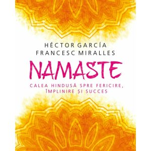 namaste-calea-hindusa-spre-fericire-implinire-si-succes-9789735077570-41062-4.jpeg Namaste. Calea hindusa spre fericire, implinire si succes