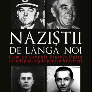 Nazistii de langa noi