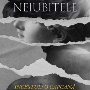 neiubitele-incestul-o-capcana-transgenerationala-caroline-brehat-.jpg Neiubitele. Incestul: o capcana transgenerationala