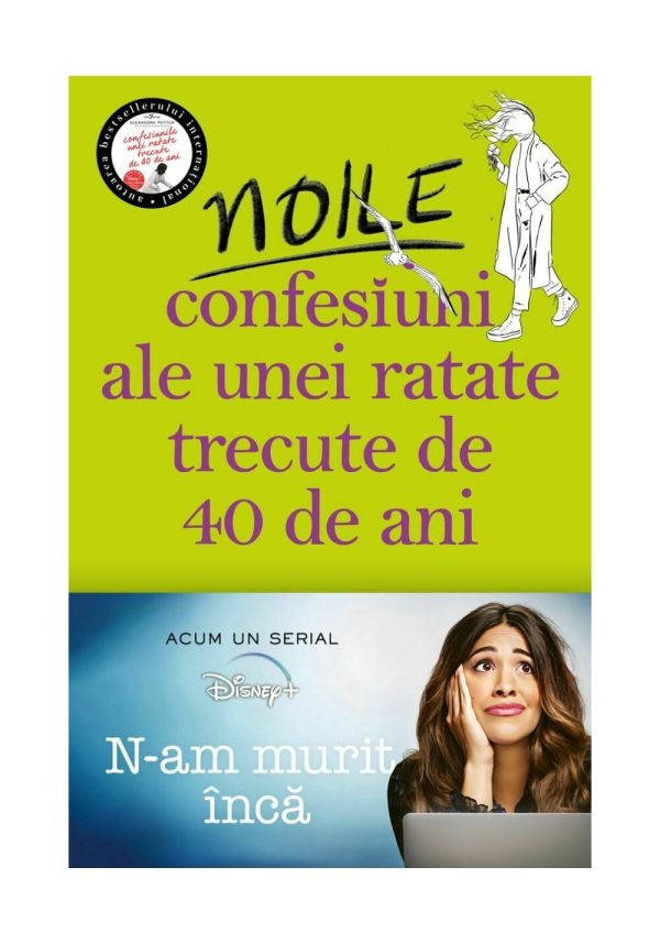 Noile confesiuni ale unei ratate trecute de 40 de ani
