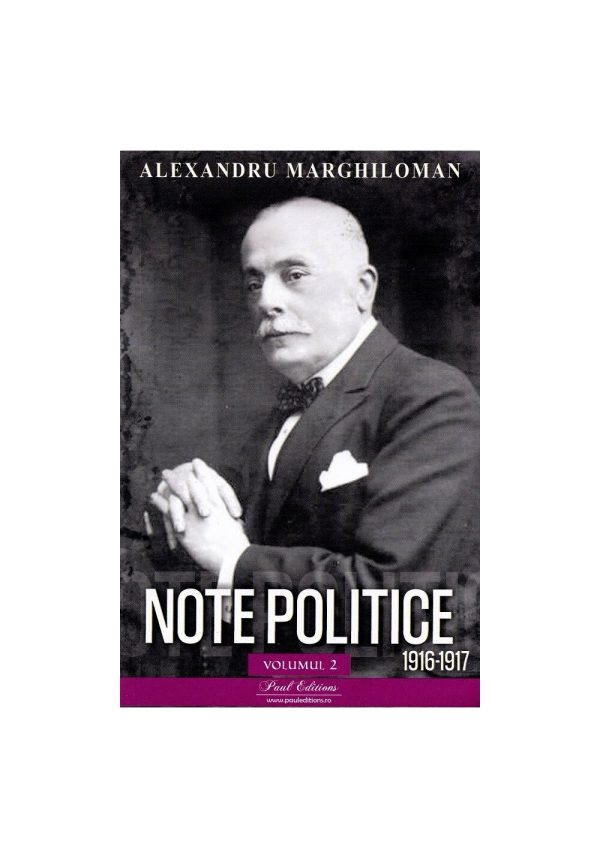 note-politice-vol-2-1916-1917-alexandru-marghiloman-9786069703915-43690-4.jpeg Note politice Vol.2: 1916-1917 - Alexandru Marghiloman