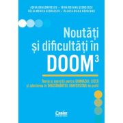 Noutati si dificultati in DOOM3. Teorie si exercitii pentru gimnaziu, liceu si admiterea in invatamantul universitar de profil - Adina Dragomirescu