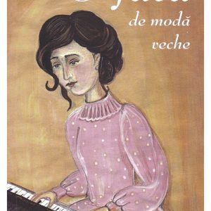 o-fata-de-moda-veche-9789731366890-58160-4.jpeg O fata de moda veche