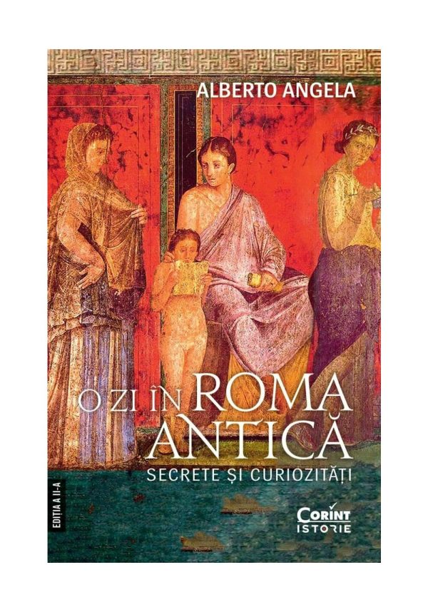 O zi in Roma antica. Secrete si curiozitati