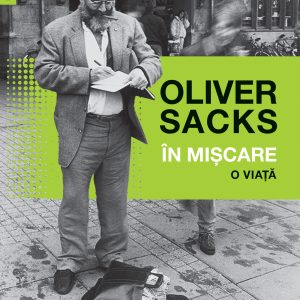 oliver_sacks-in_miscare.jpg In miscare: o viata (pdf)