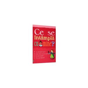 Ce se intampla cu mine - pentru fete