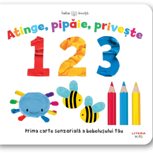 Bebe invata. Atinge, pipaie, priveste. 1 2 3