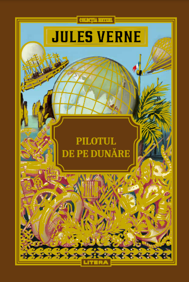 Volumul 47. Jules Verne. Pilotul de pe Dunare