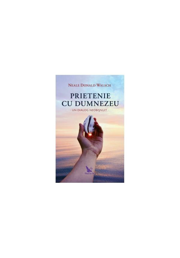 prietenie-cu-dumnezeu-25759-4.jpeg Prietenie cu Dumnezeu