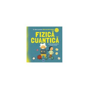 prima-mea-carte-despre-fizica-cuantica-17431-4.jpeg Prima mea carte despre fizica cuantica