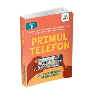 primul-telefon-ghidul-copilului-despre-responsabilitatea-siguranta-si-eticheta-digitala-9786060565130-55253-4.jpeg Primul telefon. Ghidul copilului despre responsabilitatea, siguranta si eticheta digitala