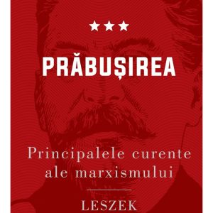 Principalele curente ale marxismului, vol. III. Prabusirea