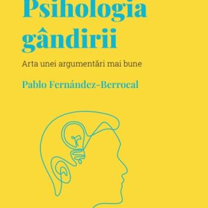 psihologia_gandirii.jpg Psihologia gandirii. Volumul 7. Descopera Psihologia