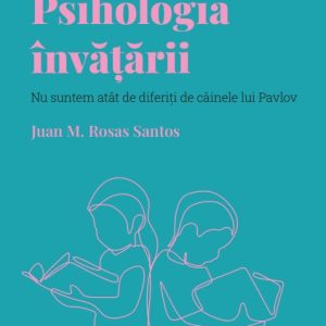 Psihologia invatarii. Volumul 10. Descopera Psihologia