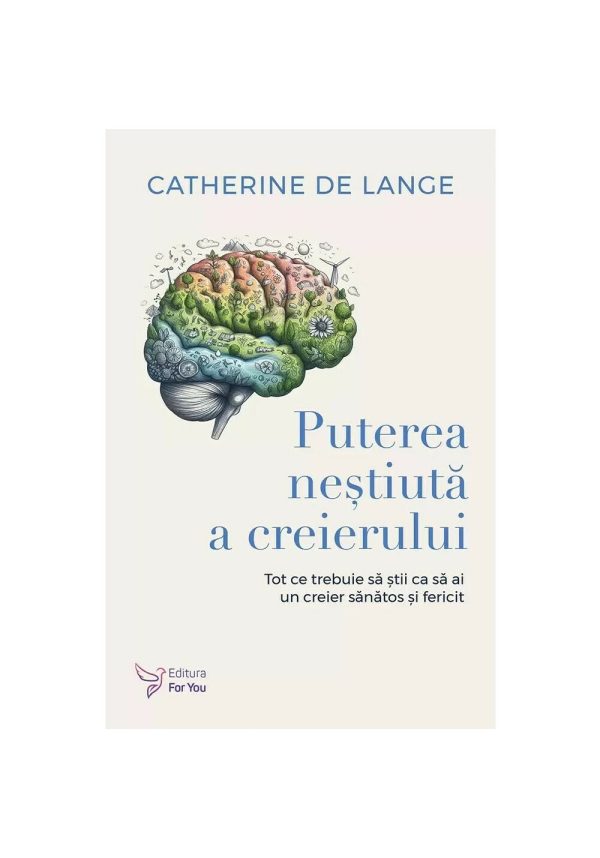 Puterea nestiuta a creierului