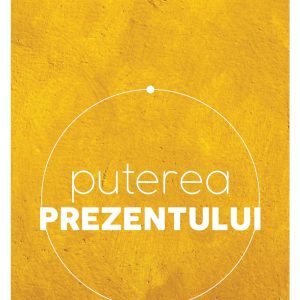 puterea-prezentului-3180-4.jpeg PUTEREA PREZENTULUI