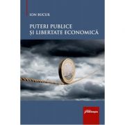 puteri-publice-si-libertate-economica-ion-bucur.jpeg Puteri publice si libertate economica - Ion Bucur