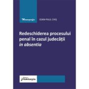 redeschiderea-procesului-penal-in-cazul-judecatii-in-absentia-ioan-paul-chis.jpeg Redeschiderea procesului penal in cazul judecatii in absentia - Ioan-Paul Chis