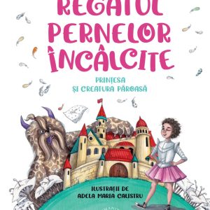 Regatul Pernelor Încâlcite. Prinţesa și Creatura Păroasă