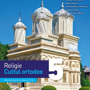 Religie - Cultul ortodox. Manual. Clasa a V-a