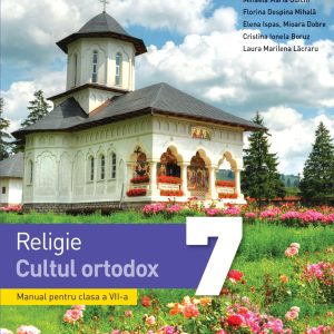 religie_cultul_ortodox_clasa_7-front.jpg Religie. Cultul ortodox. Manual. Clasa a VII-a