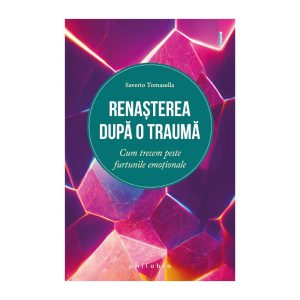 renasterea-dupa-o-trauma-9786069707852-44005-4.jpeg Renasterea dupa o trauma