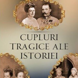 Cupluri tragice ale istoriei