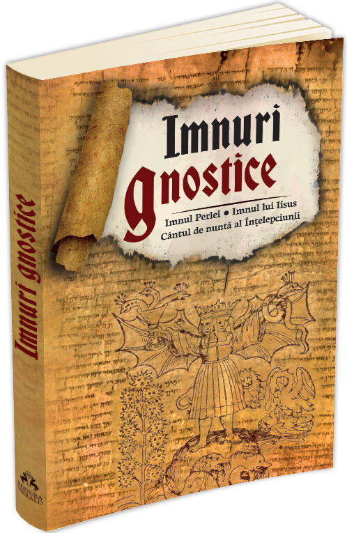 rsz_1imnuri-gnostice-editura-herald.jpg Imnuri gnostice. Imnul Perlei, Cantul de nunta al Intelepciunii, Imnul lui Iisus