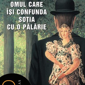 Omul care îşi confunda soţia cu o pălărie (epub)