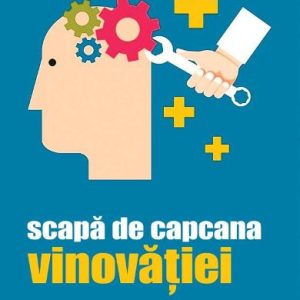 Scapa de capcana vinovatiei