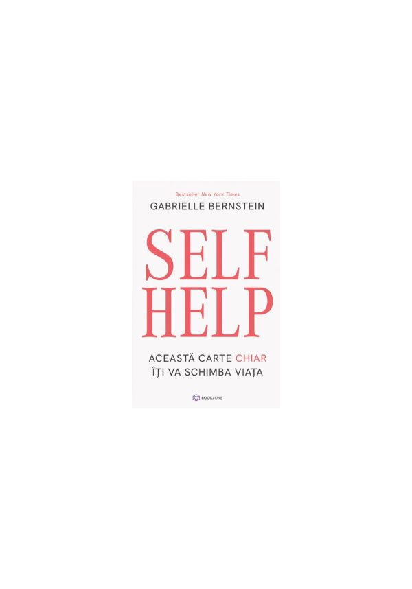 SELF HELP. Aceasta carte chiar iti va schimba viata