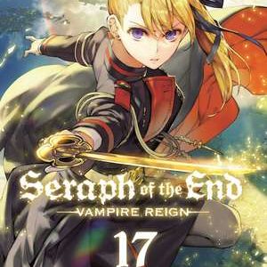Seraph of the End: Vampire Reign. Vol. 17