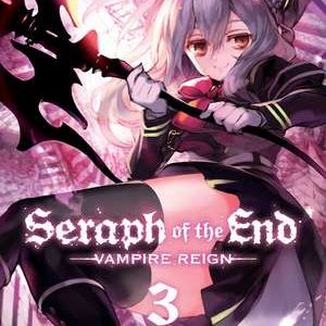 Seraph of the End: Vampire Reign. Vol. 3