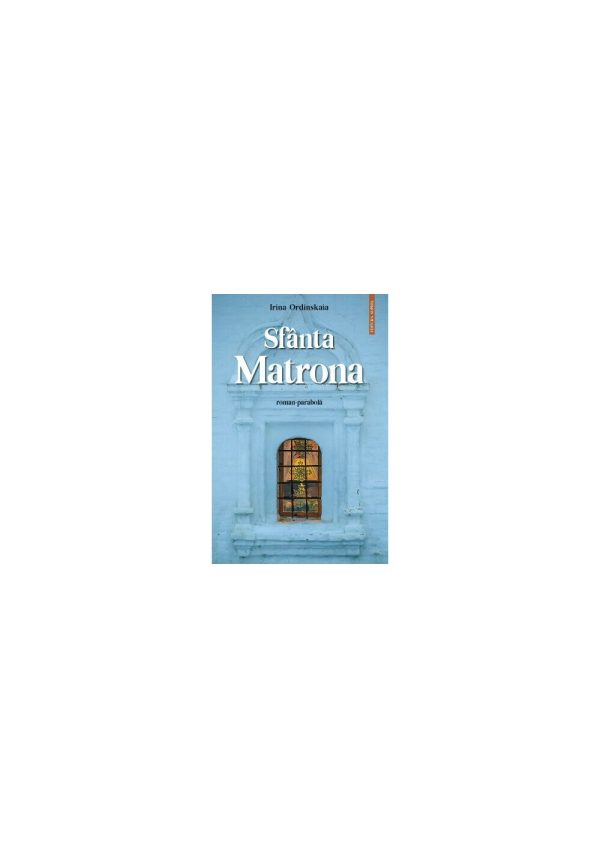 sfanta-matrona-roman-parabola-9789731369310-57632-4.jpeg Sfanta Matrona (roman-parabola)