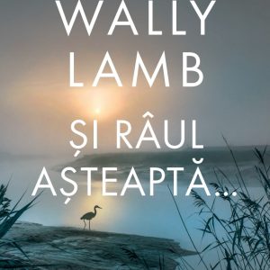 Si raul asteapta...