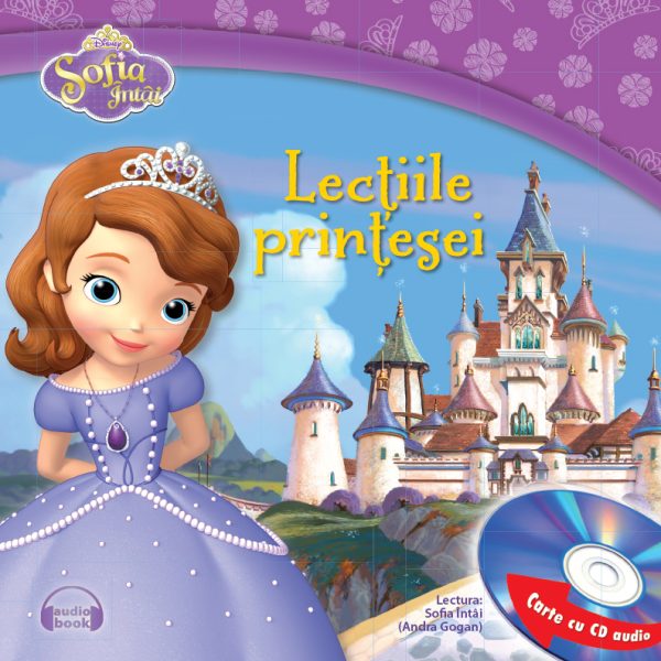 sofia_lectiile_printesei_cvr_lt_c1.jpg Sofia Întâi. Lecțiile prințesei (Carte + CD audio)