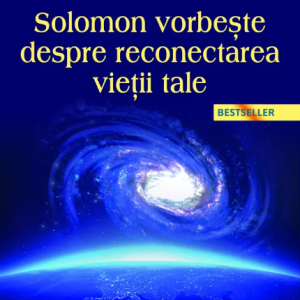 Solomon vorbește despre reconectarea vieții tale