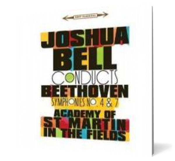 Joshua Bell conducts Beethoven Symphonies No. 4 & 7
