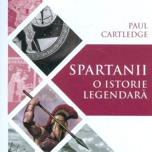 Spartanii. O istorie legendara