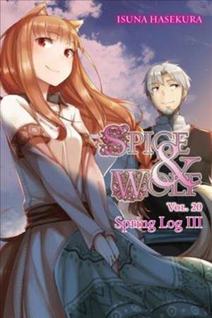 Spice and Wolf Vol. 20 (light novel): Spring Log III