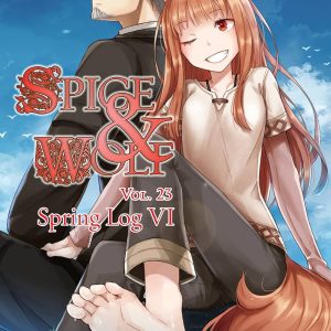 Spice and Wolf Vol. 23 (light novel): Spring Log VI