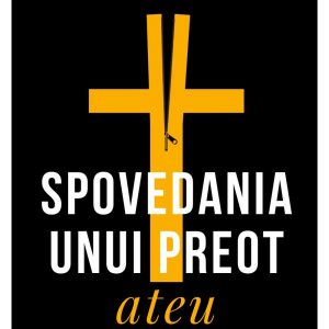 Spovedania unui preot ateu