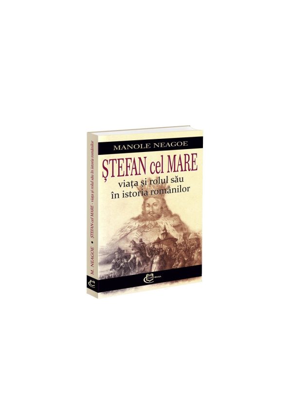 stefan-cel-mare-viata-si-rolul-sau-in-istoria-romanilor-9786309510167-63629-4.jpeg Stefan cel Mare – viata si rolul sau in istoria romanilor