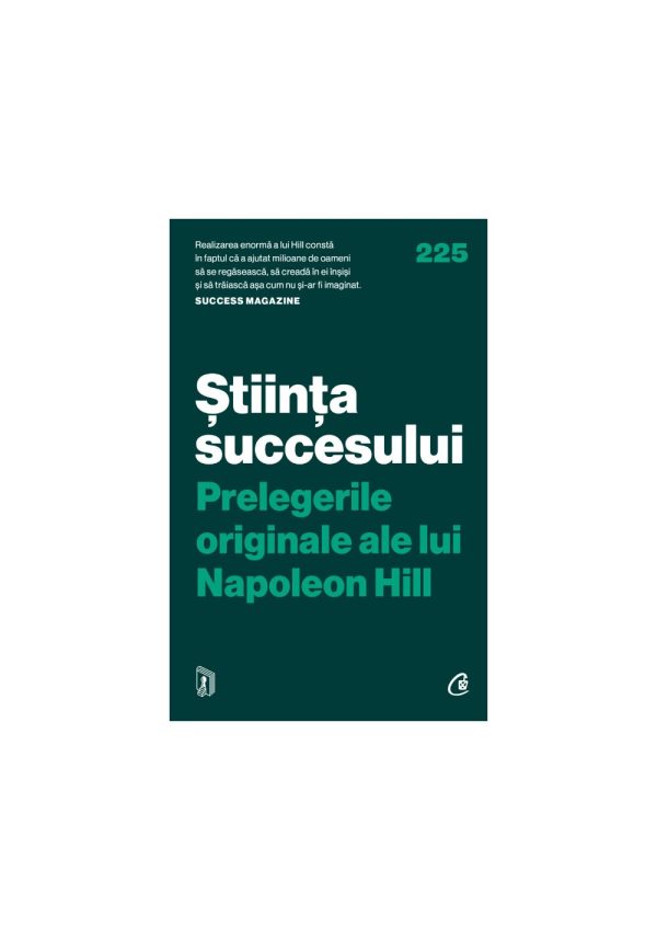 Stiinta succesului. Prelegerile originale ale lui Napoleon Hill