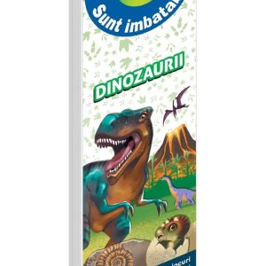 Sunt imbatabil -Dinozaurii