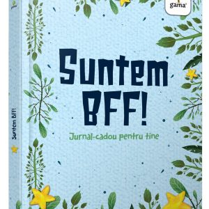 Suntem BFF!