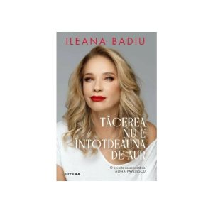 Tacerea nu e intotdeauna de aur