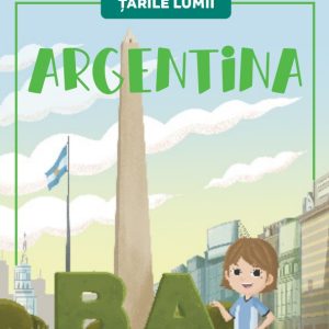 Argentina. Volumul 21. Tarile lumii