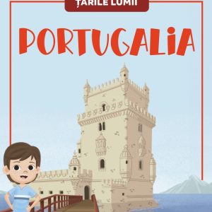tarile_lumii_portugalia.jpg Portugalia. Volumul 20. Tarile lumii